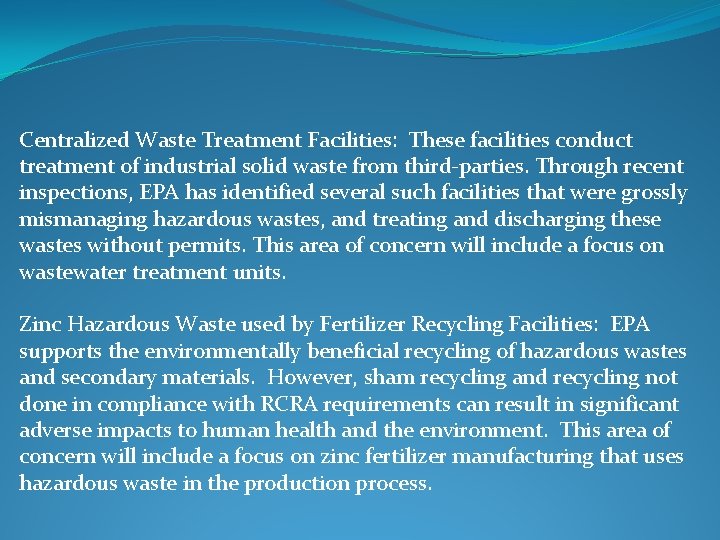Centralized Waste Treatment Facilities: These facilities conduct treatment of industrial solid waste from third-parties.