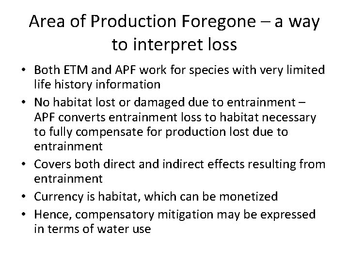 Area of Production Foregone – a way to interpret loss • Both ETM and