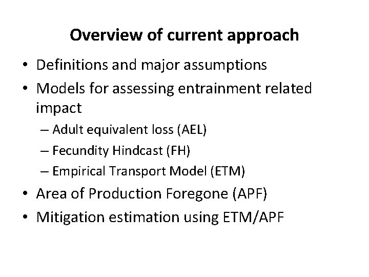 Overview of current approach • Definitions and major assumptions • Models for assessing entrainment
