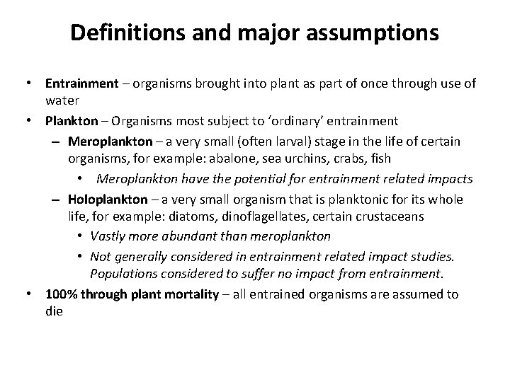 Definitions and major assumptions • Entrainment – organisms brought into plant as part of