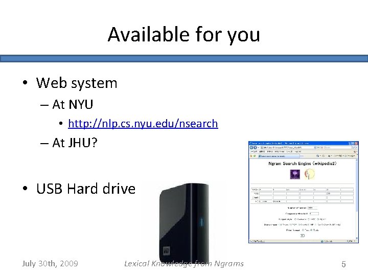 Available for you • Web system – At NYU • http: //nlp. cs. nyu.