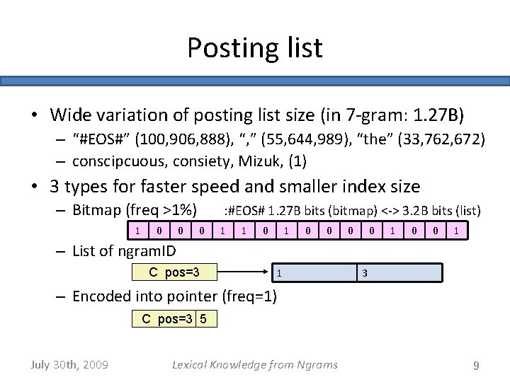 Posting list • Wide variation of posting list size (in 7 -gram: 1. 27