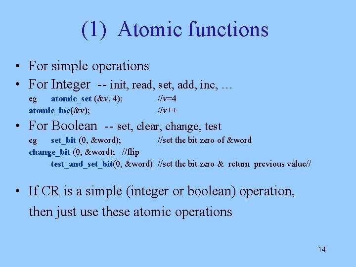 (1) Atomic functions • For simple operations • For Integer -- init, read, set,