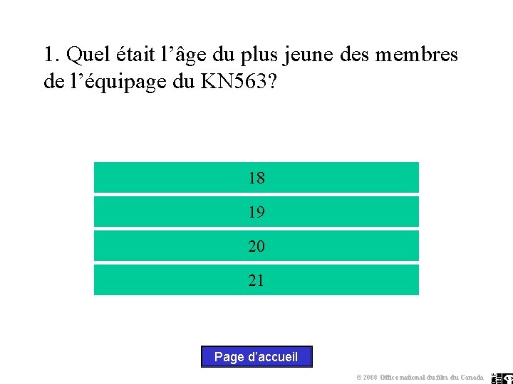 1. Quel était l’âge du plus jeune des membres de l’équipage du KN 563?