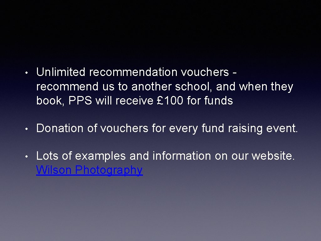  • Unlimited recommendation vouchers recommend us to another school, and when they book,