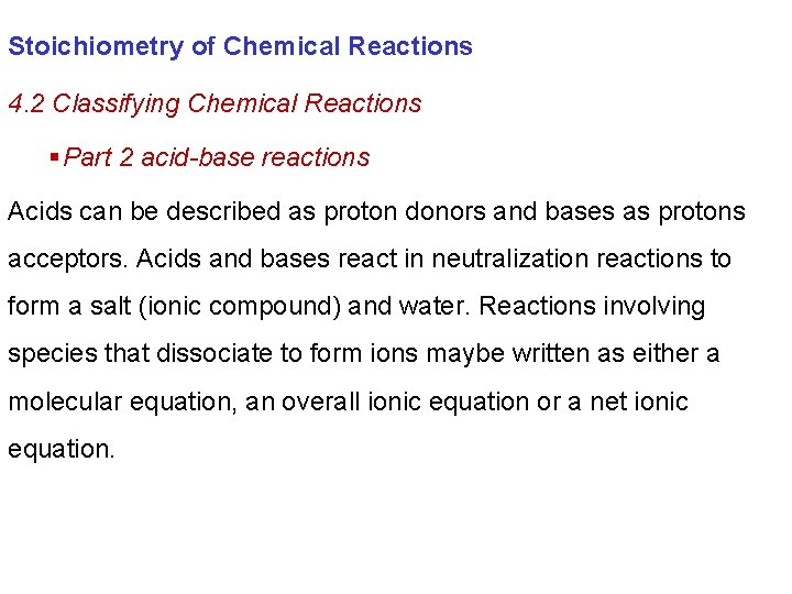 Stoichiometry of Chemical Reactions 4. 2 Classifying Chemical Reactions § Part 2 acid-base reactions