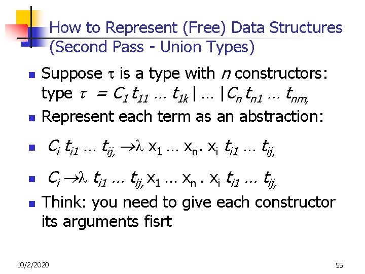 How to Represent (Free) Data Structures (Second Pass - Union Types) n n Suppose How to Represent (Free) Data Structures (Second Pass - Union Types) n n Suppose