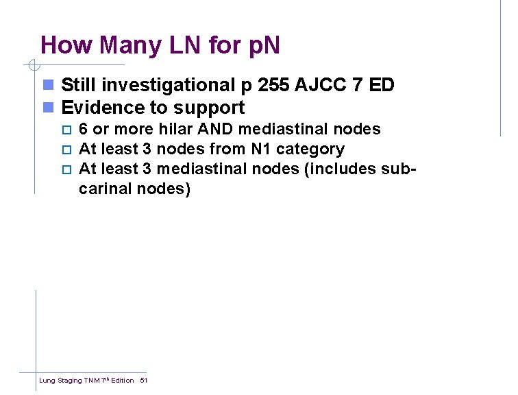 How Many LN for p. N n Still investigational p 255 AJCC 7 ED