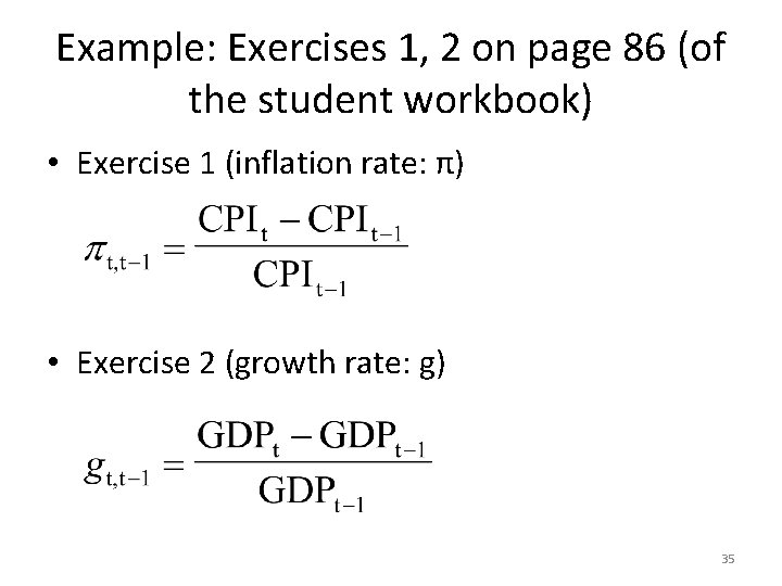 Example: Exercises 1, 2 on page 86 (of the student workbook) • Exercise 1