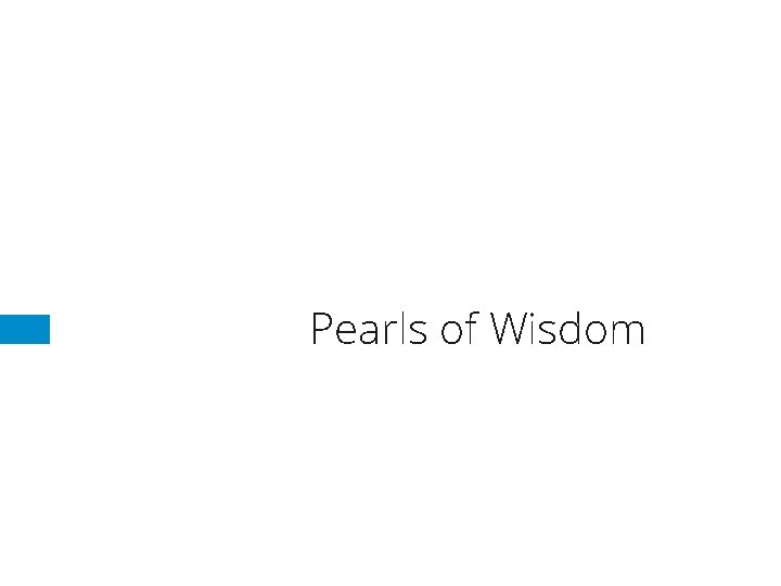 Pearls of Wisdom Pearls of Wisdom