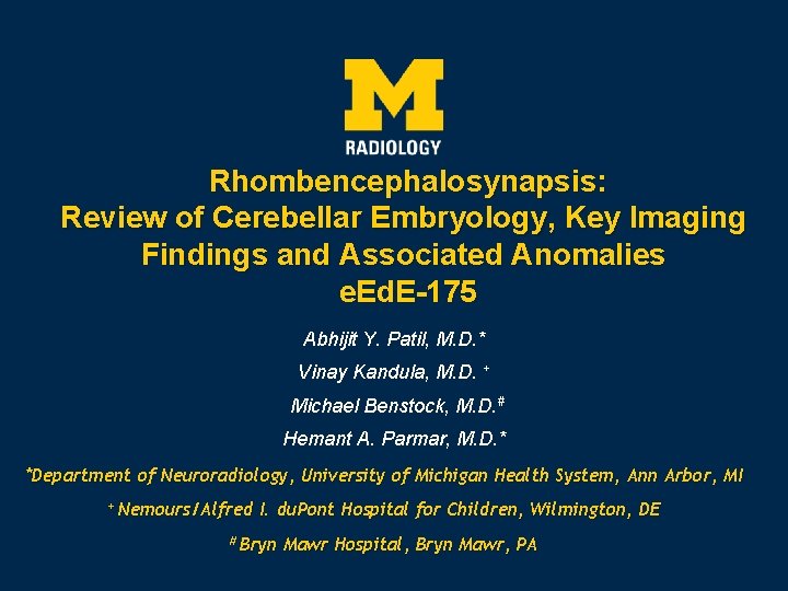  Rhombencephalosynapsis: Review of Cerebellar Embryology, Key Imaging Findings and Associated Anomalies e. Ed.