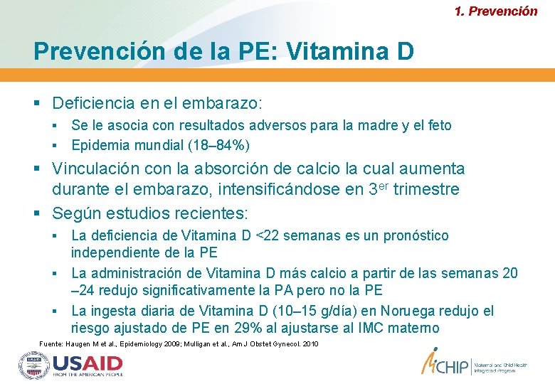 1. Prevención de la PE: Vitamina D Deficiencia en el embarazo: Se le asocia 1. Prevención de la PE: Vitamina D Deficiencia en el embarazo: Se le asocia