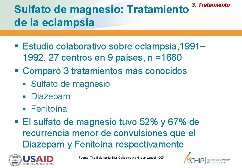 3. Tratamiento Sulfato de magnesio: Tratamiento de la eclampsia Estudio colaborativo sobre eclampsia, 1991– 3. Tratamiento Sulfato de magnesio: Tratamiento de la eclampsia Estudio colaborativo sobre eclampsia, 1991–