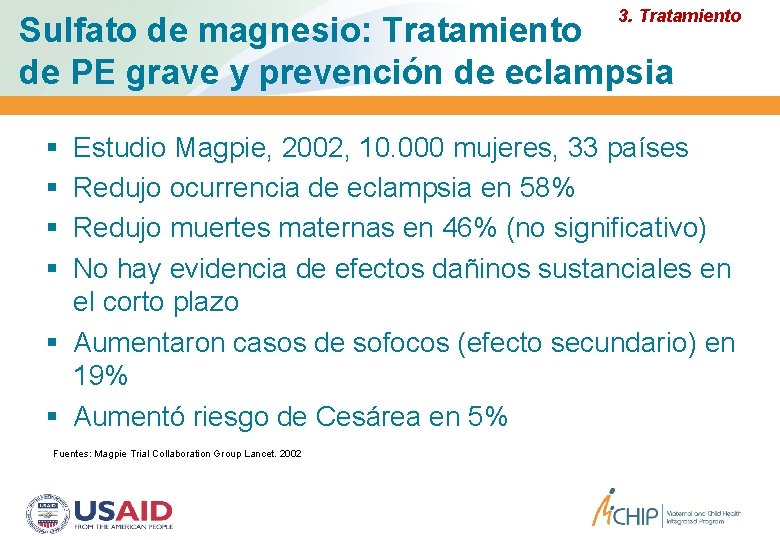 3. Tratamiento Sulfato de magnesio: Tratamiento de PE grave y prevención de eclampsia Estudio 3. Tratamiento Sulfato de magnesio: Tratamiento de PE grave y prevención de eclampsia Estudio