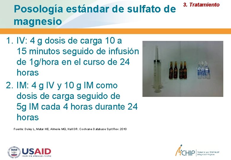 Posología estándar de sulfato de magnesio 1. IV: 4 g dosis de carga 10 Posología estándar de sulfato de magnesio 1. IV: 4 g dosis de carga 10