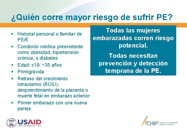 ¿Quién corre mayor riesgo de sufrir PE? Historial personal o familiar de PE/E Condición ¿Quién corre mayor riesgo de sufrir PE? Historial personal o familiar de PE/E Condición