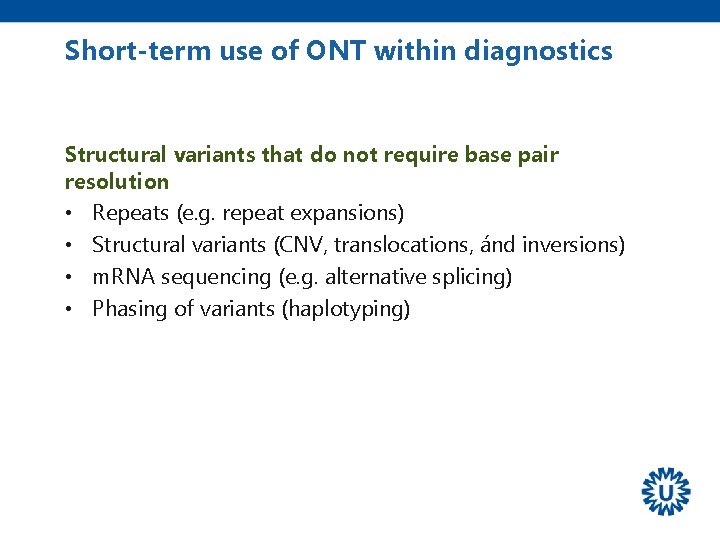 Short-term use of ONT within diagnostics Structural variants that do not require base pair