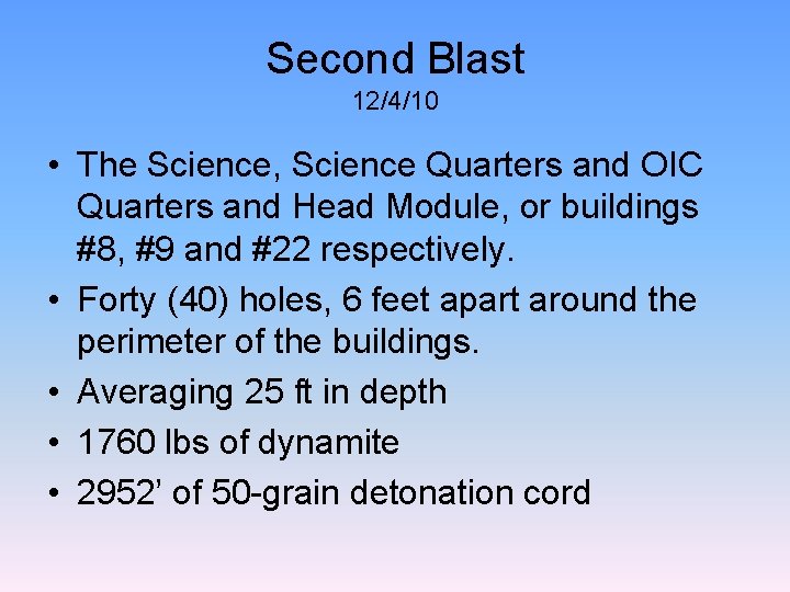 Second Blast 12/4/10 • The Science, Science Quarters and OIC Quarters and Head Module, Second Blast 12/4/10 • The Science, Science Quarters and OIC Quarters and Head Module,