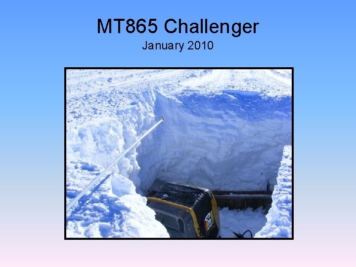 MT 865 Challenger January 2010 MT 865 Challenger January 2010