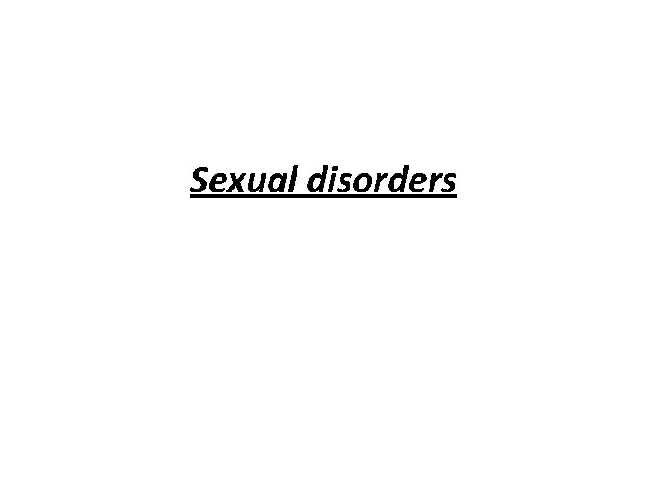 Sexual disorders 