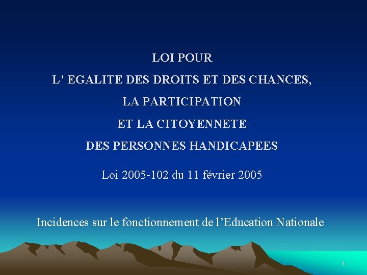 LOI POUR L’ EGALITE DES DROITS ET DES CHANCES, LA PARTICIPATION ET LA CITOYENNETE