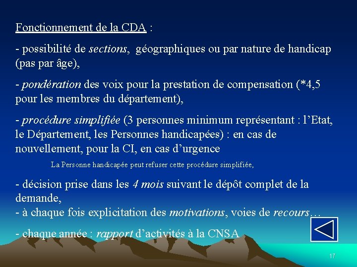 Fonctionnement de la CDA : - possibilité de sections, géographiques ou par nature de