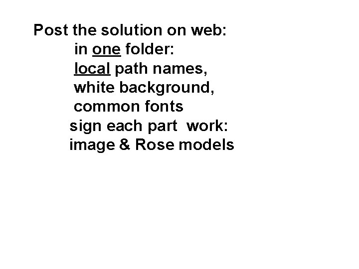 Post the solution on web: in one folder: local path names, white background, common