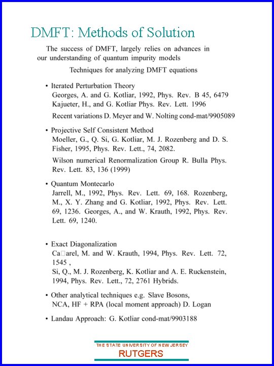 DMFT: Methods of Solution THE STATE UNIVERSITY OF NEW JERSEY RUTGERS 