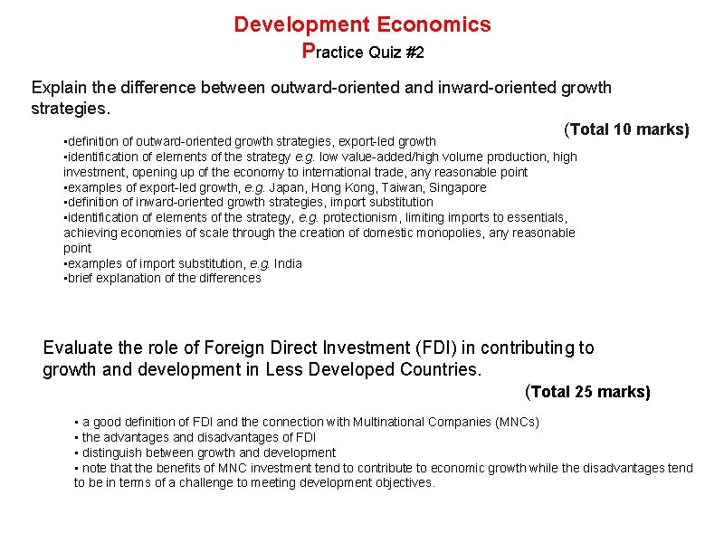 Development Economics Practice Quiz #2 Explain the difference between outward-oriented and inward-oriented growth strategies.