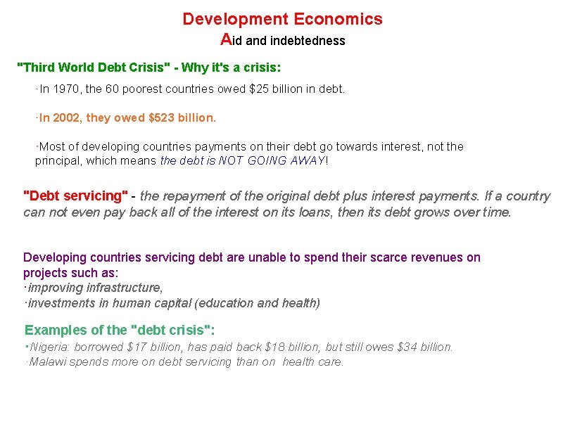 Development Economics Aid and indebtedness "Third World Debt Crisis" - Why it's a crisis: