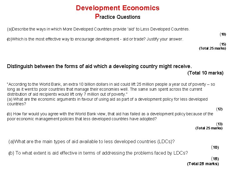 Development Economics Practice Questions (a)Describe the ways in which More Developed Countries provide ‘aid’