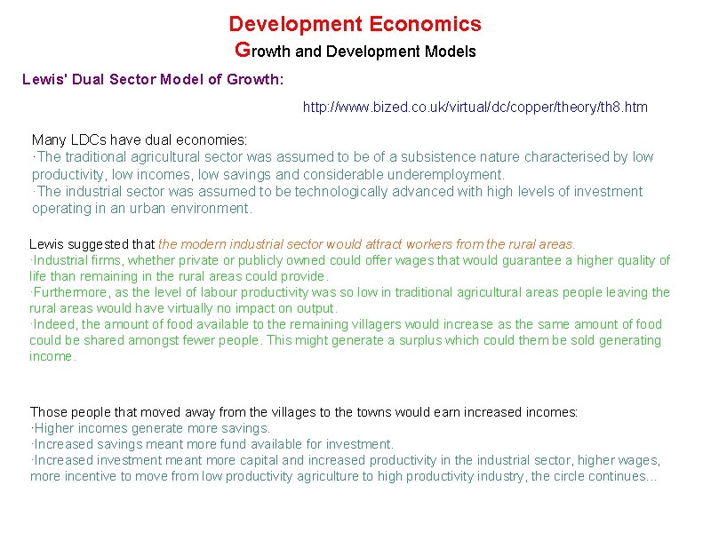 Development Economics Growth and Development Models Lewis' Dual Sector Model of Growth: http: //www.