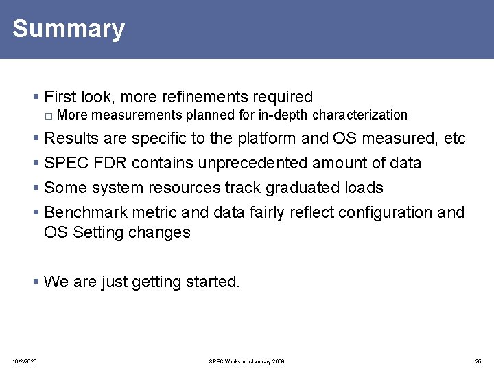 Summary § First look, more refinements required □ More measurements planned for in-depth characterization