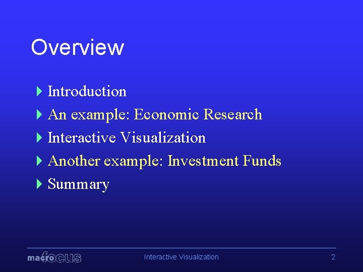 Overview 4 Introduction 4 An example: Economic Research 4 Interactive Visualization 4 Another example: