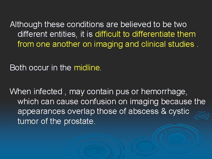 Although these conditions are believed to be two different entities, it is difficult to