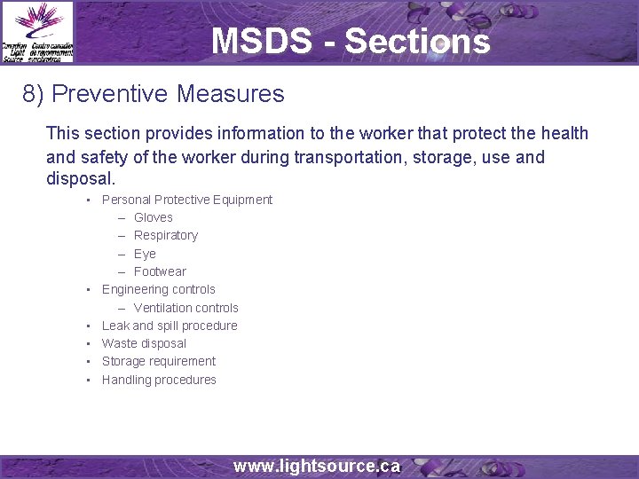 MSDS - Sections 8) Preventive Measures This section provides information to the worker that