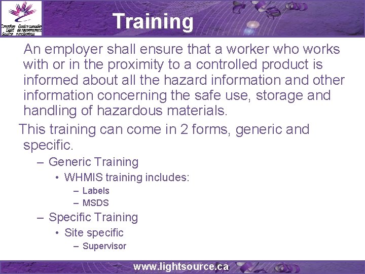 Training An employer shall ensure that a worker who works with or in the