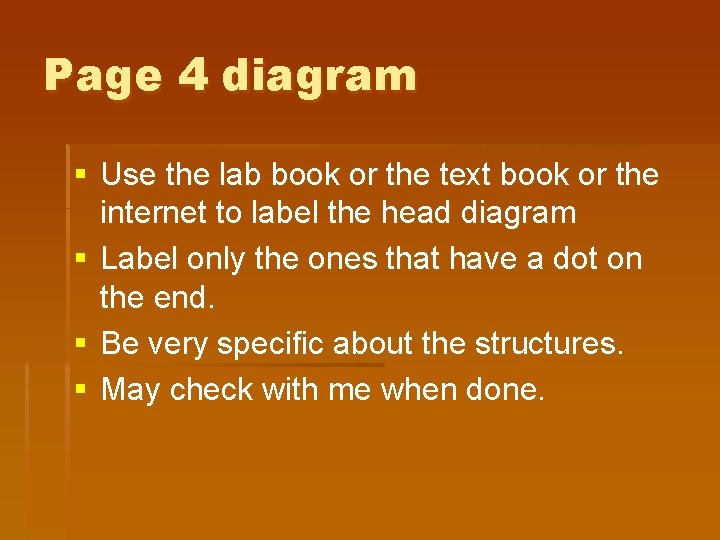 Page 4 diagram § Use the lab book or the text book or the Page 4 diagram § Use the lab book or the text book or the