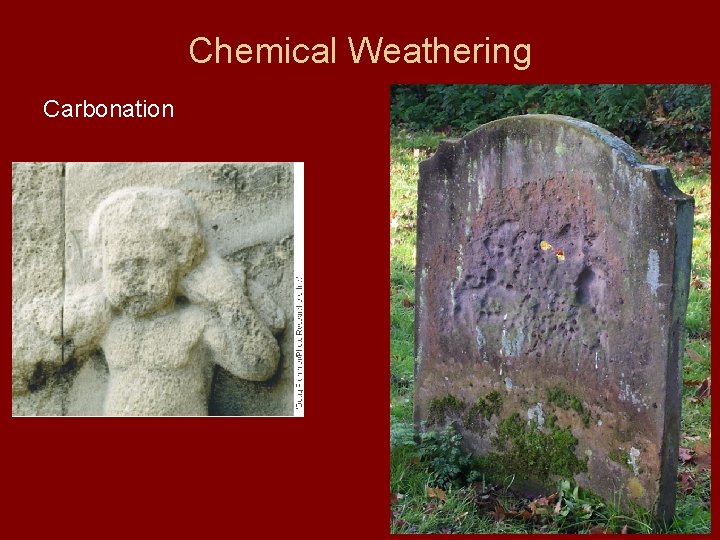 Chemical Weathering Carbonation 