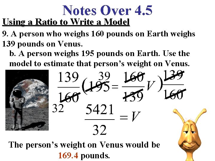 Notes Over 4. 5 Using a Ratio to Write a Model 9. A person