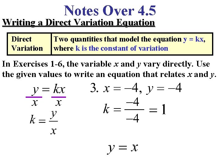 Notes Over 4. 5 Writing a Direct Variation Equation Direct Variation Two quantities that