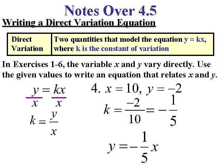 Notes Over 4. 5 Writing a Direct Variation Equation Direct Variation Two quantities that