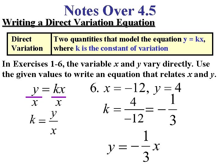 Notes Over 4. 5 Writing a Direct Variation Equation Direct Variation Two quantities that