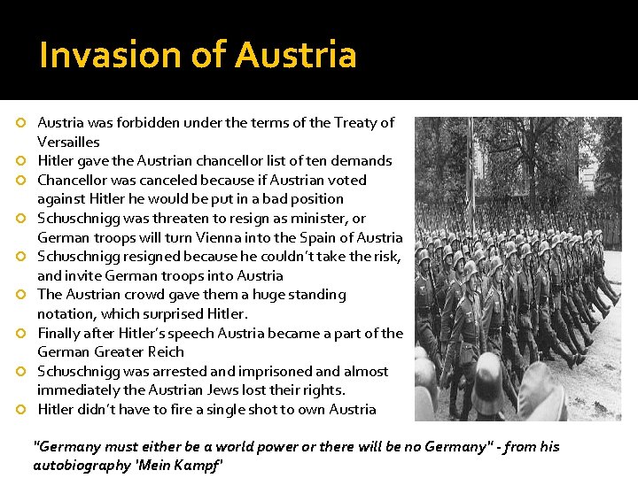 Invasion of Austria Austria was forbidden under the terms of the Treaty of Versailles Invasion of Austria Austria was forbidden under the terms of the Treaty of Versailles