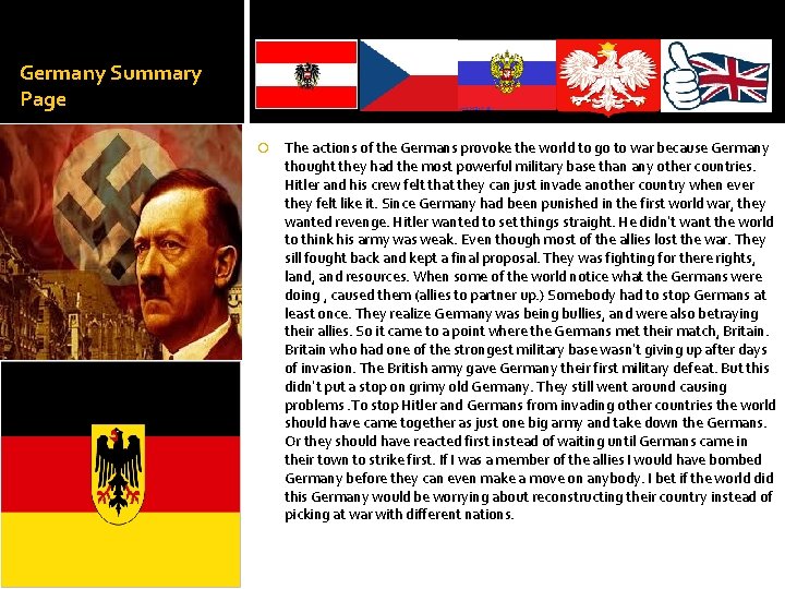 Germany Summary Page The actions of the Germans provoke the world to go to Germany Summary Page The actions of the Germans provoke the world to go to