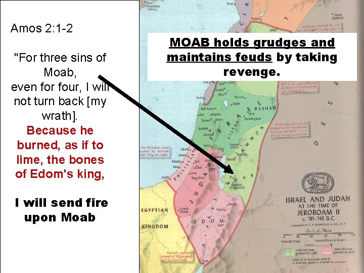 Amos 2: 1 -2 "For three sins of Moab, even for four, I will