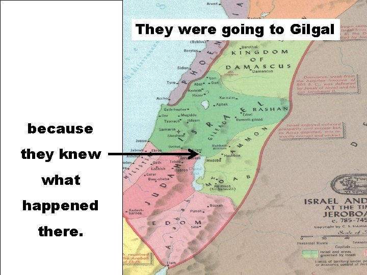 They were going to Gilgal because they knew what happened there. 