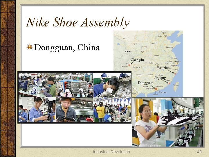 Nike Shoe Assembly Dongguan, China Industrial Revolution 49 