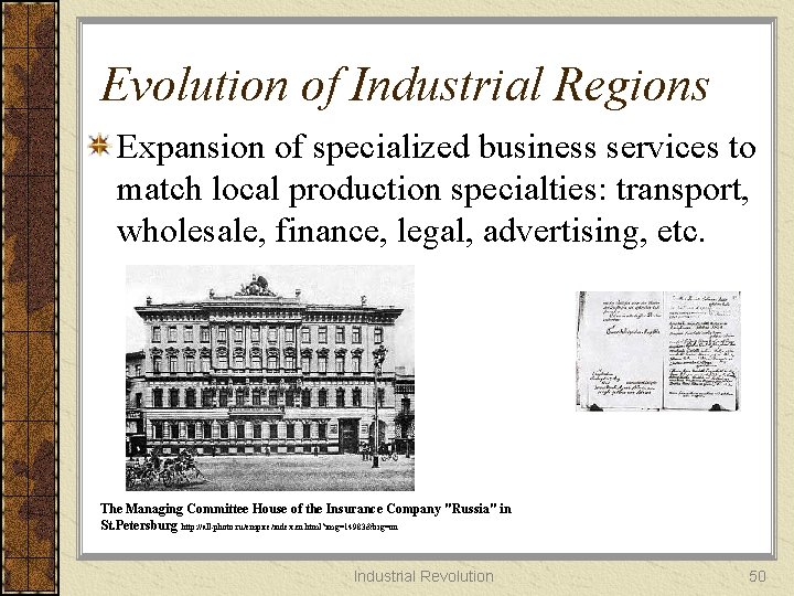 Evolution of Industrial Regions Expansion of specialized business services to match local production specialties:
