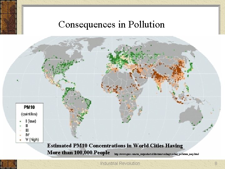 Consequences in Pollution Estimated PM 10 Concentrations in World Cities Having More than 100,